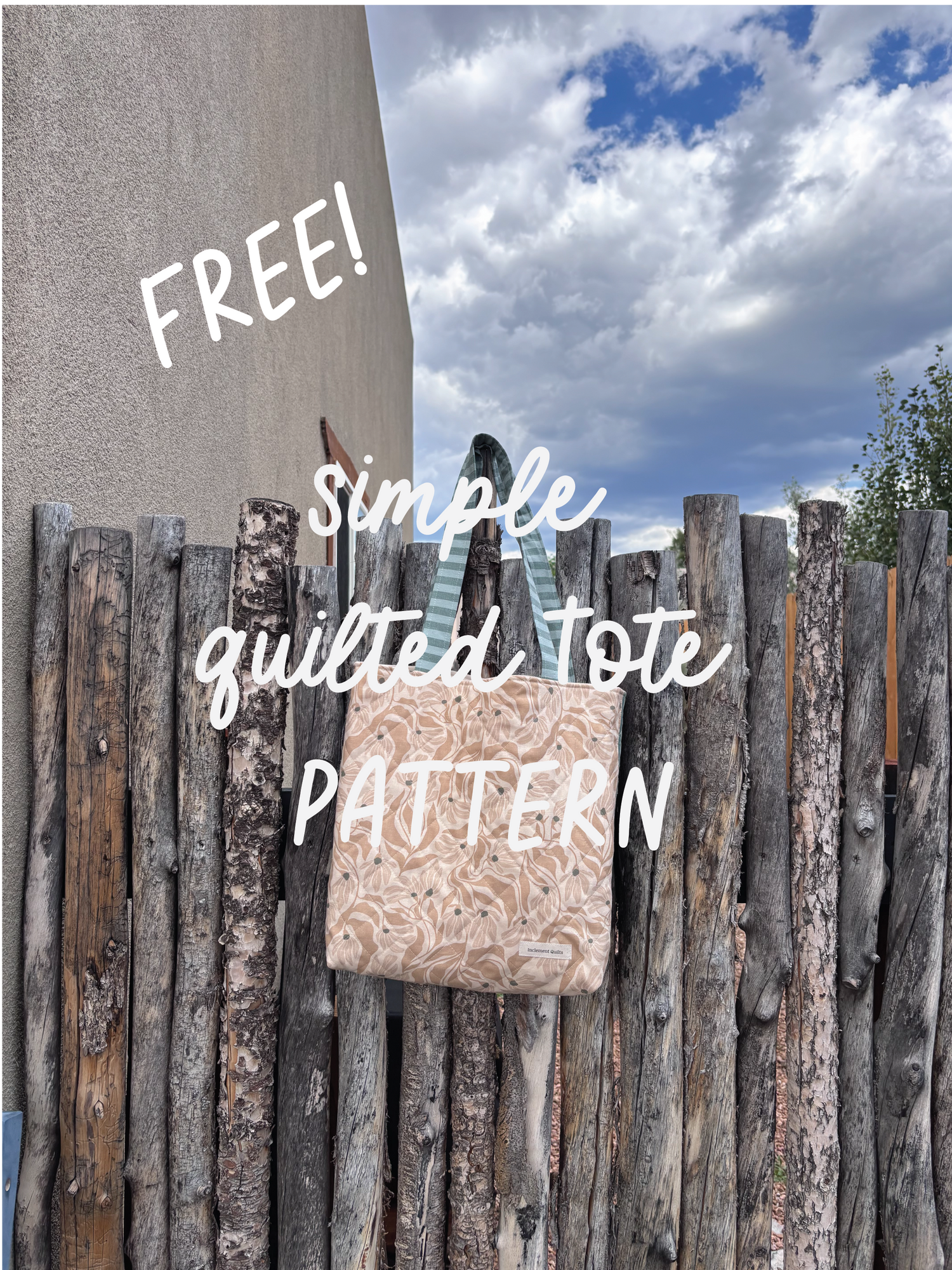 A quilted tote bag with a beige and white paisley pattern and striped handles hangs on a rustic wooden fence outdoors under a blue sky with clouds. White text overlays read 'FREE! simple quilted tote PATTERN'.